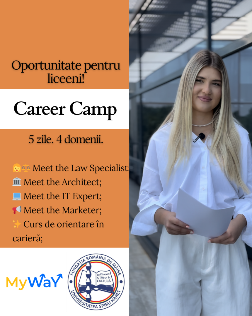 CAREER CAMP: My WaY și Universitatea Spiru Haret sprijină liceenii să-și găsească vocația
