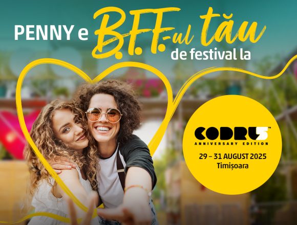 KV_PENNY & Codru Festival PENNY e BFF-ul tău de distracție la Codru Festival 2025 Trei zile de muzică, energie și activări memorabile în natură