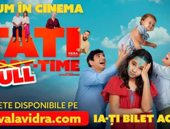 „Tati Full Time” este în cinematografe. Comedia te face să râzi și să plângi când te gândești la familiile din prezent