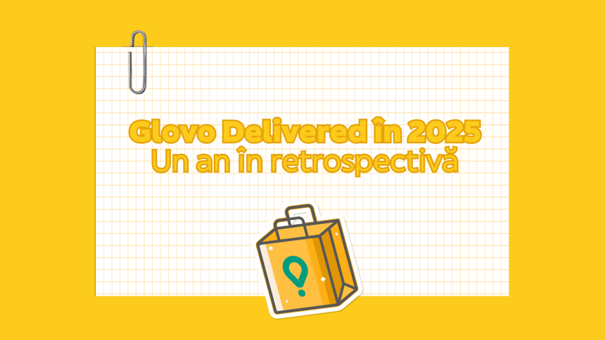 Retrospectivă Glovo 2025: România, pe primul loc în Europa de Sud-Est la numărul de comenzi plasate anul acesta