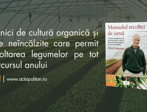Iarna nu se oprește recolta! Ghidul care schimbă regulile grădinăritului