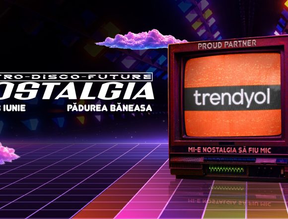 Trendyol devine partener oficial al festivalului Nostalgia 2026