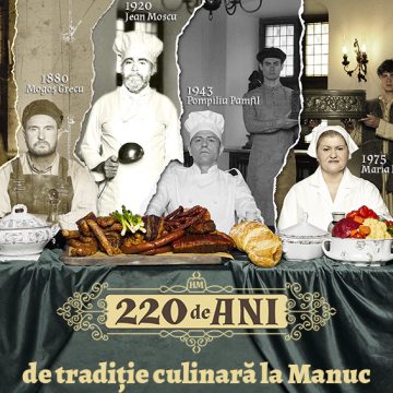manuc 220 - vizaul campanie Hanul lui Manuc, 220 de ani: patrimoniu culinar și continuitate, sub blazonul familiei Cantacuzino