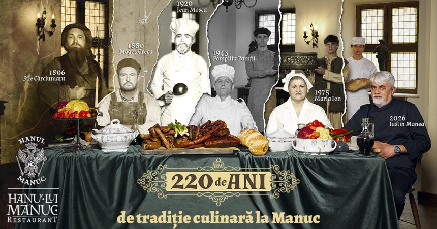 manuc 220 - vizaul campanie Hanul lui Manuc, 220 de ani: patrimoniu culinar și continuitate, sub blazonul familiei Cantacuzino